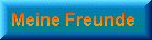 Meine Freunde